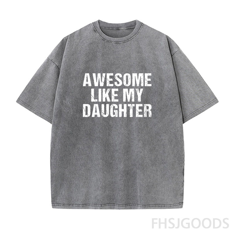 Awesome Like My Daughter Unisex Distressed T-Shirt