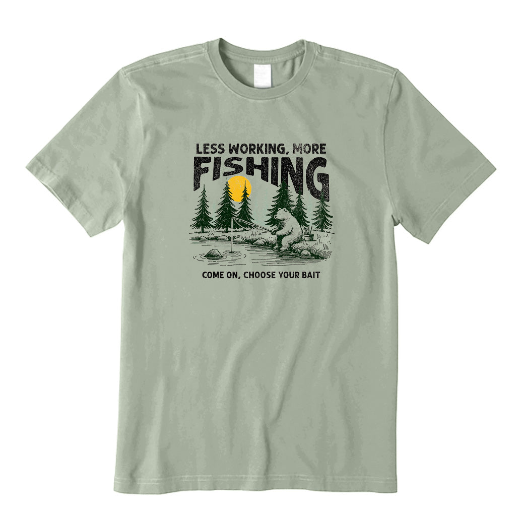 Less Working More Fishing T-Shirt