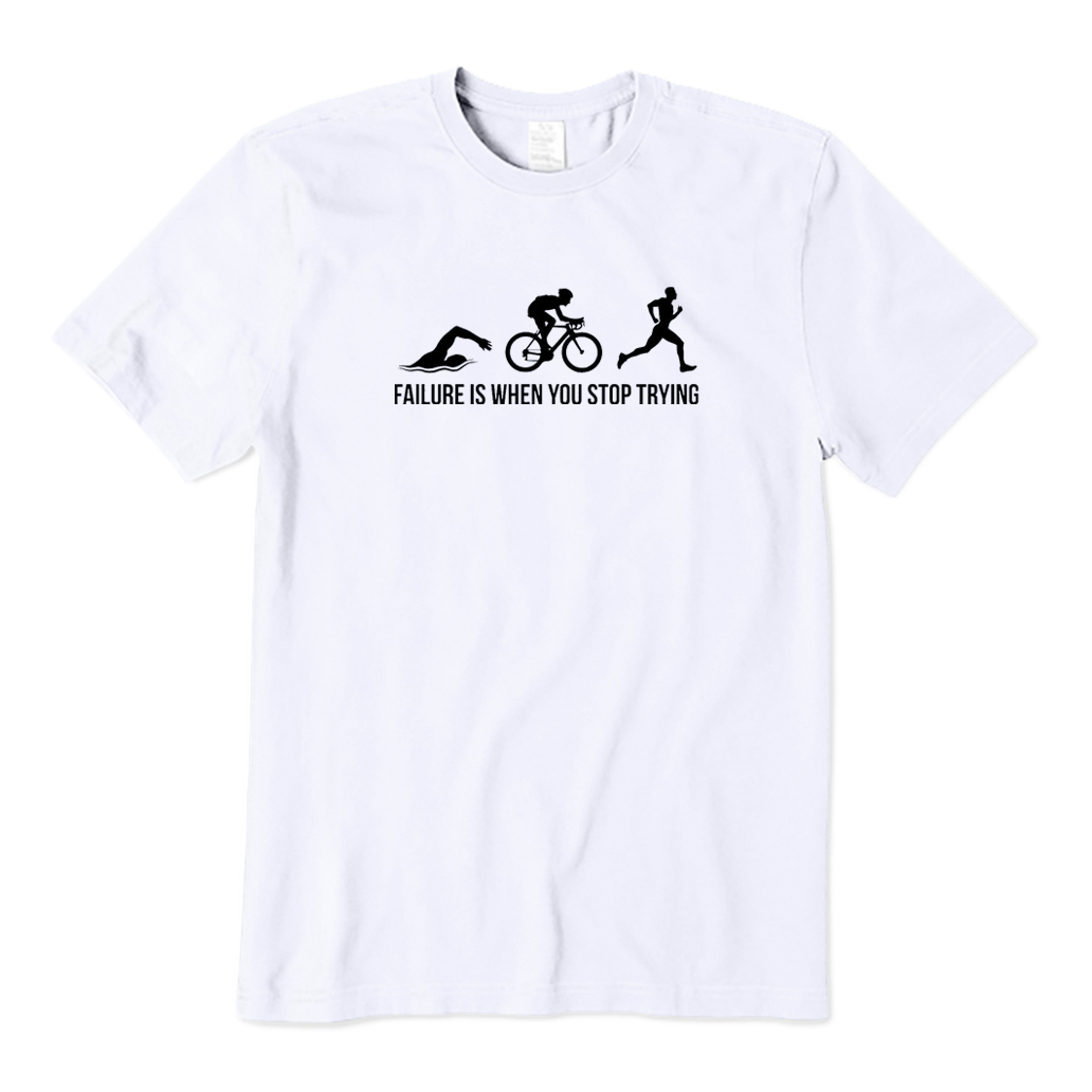 Failure Is When You Stop Trying  T-shirt
