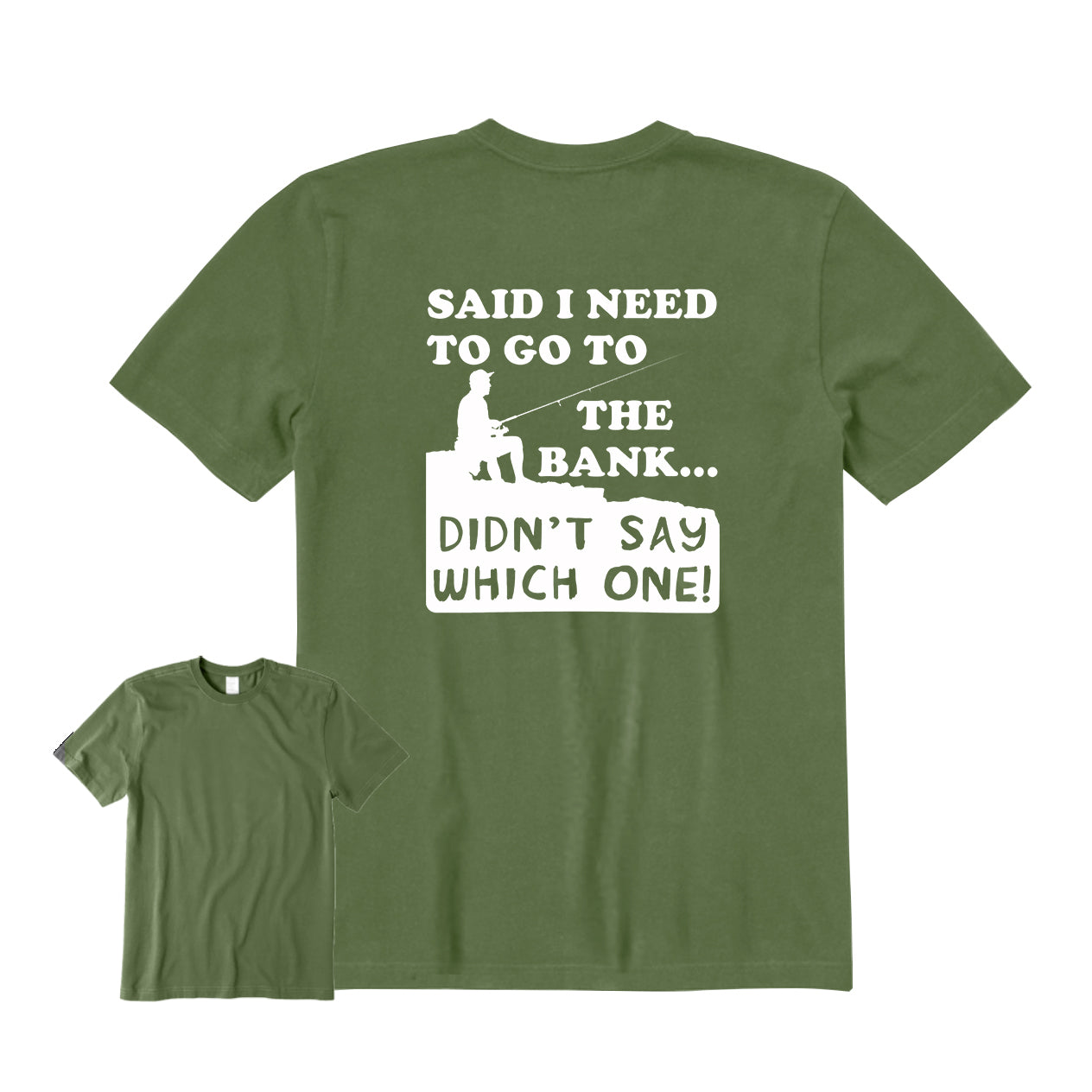 Said I Need To Go To The Bank Back Graphic T-Shirt