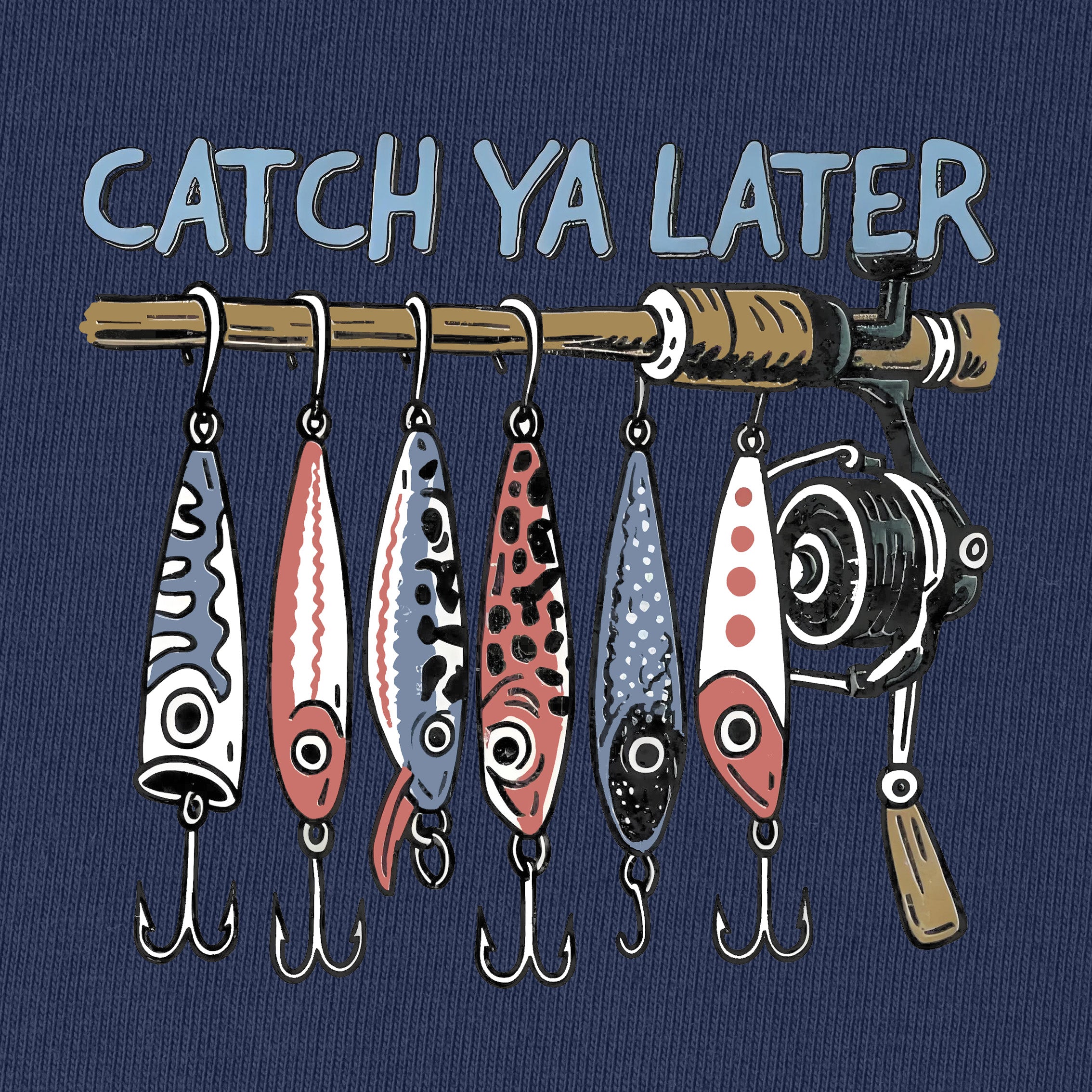 Catch Ya Later Fishing T-Shirt