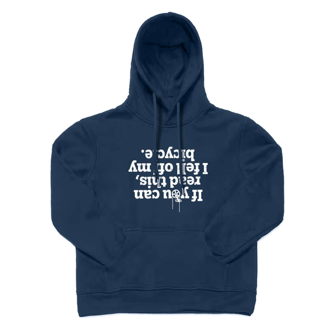 If You Can Read This I Fell Off My Bicycle Hoodie