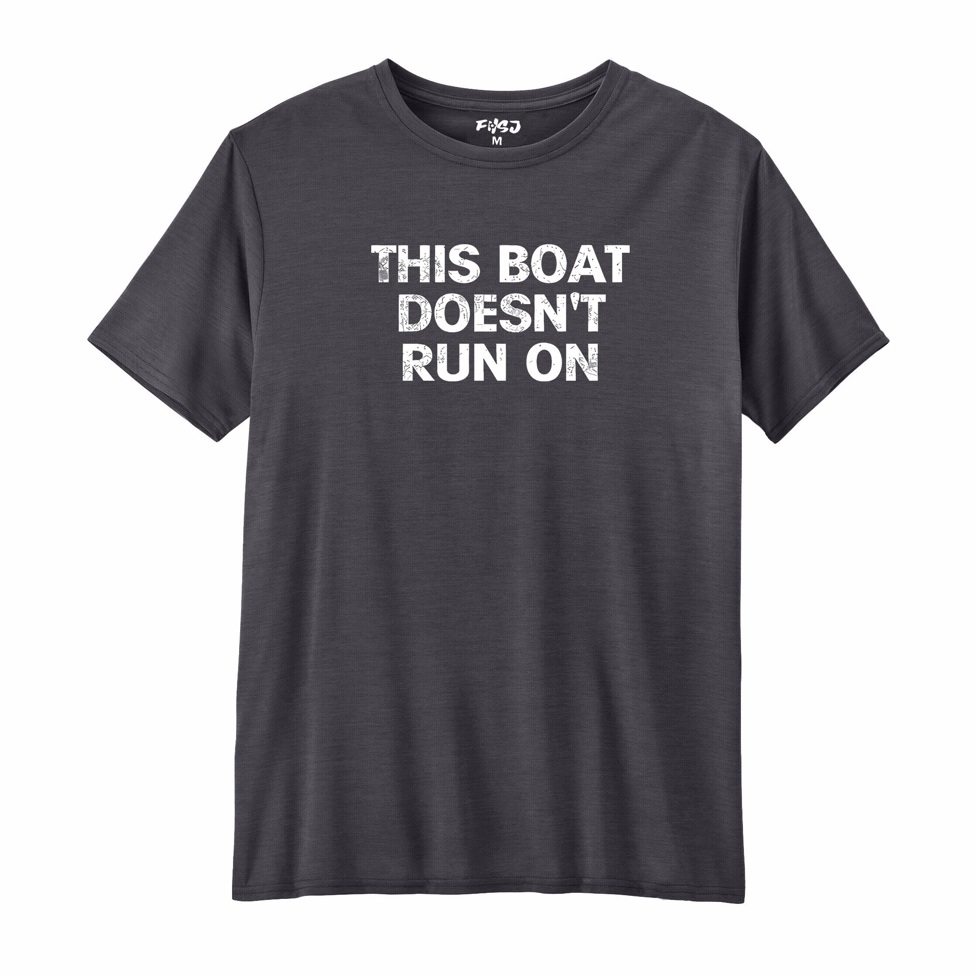 This Boat Doesn't Run On performance T-SHIRT