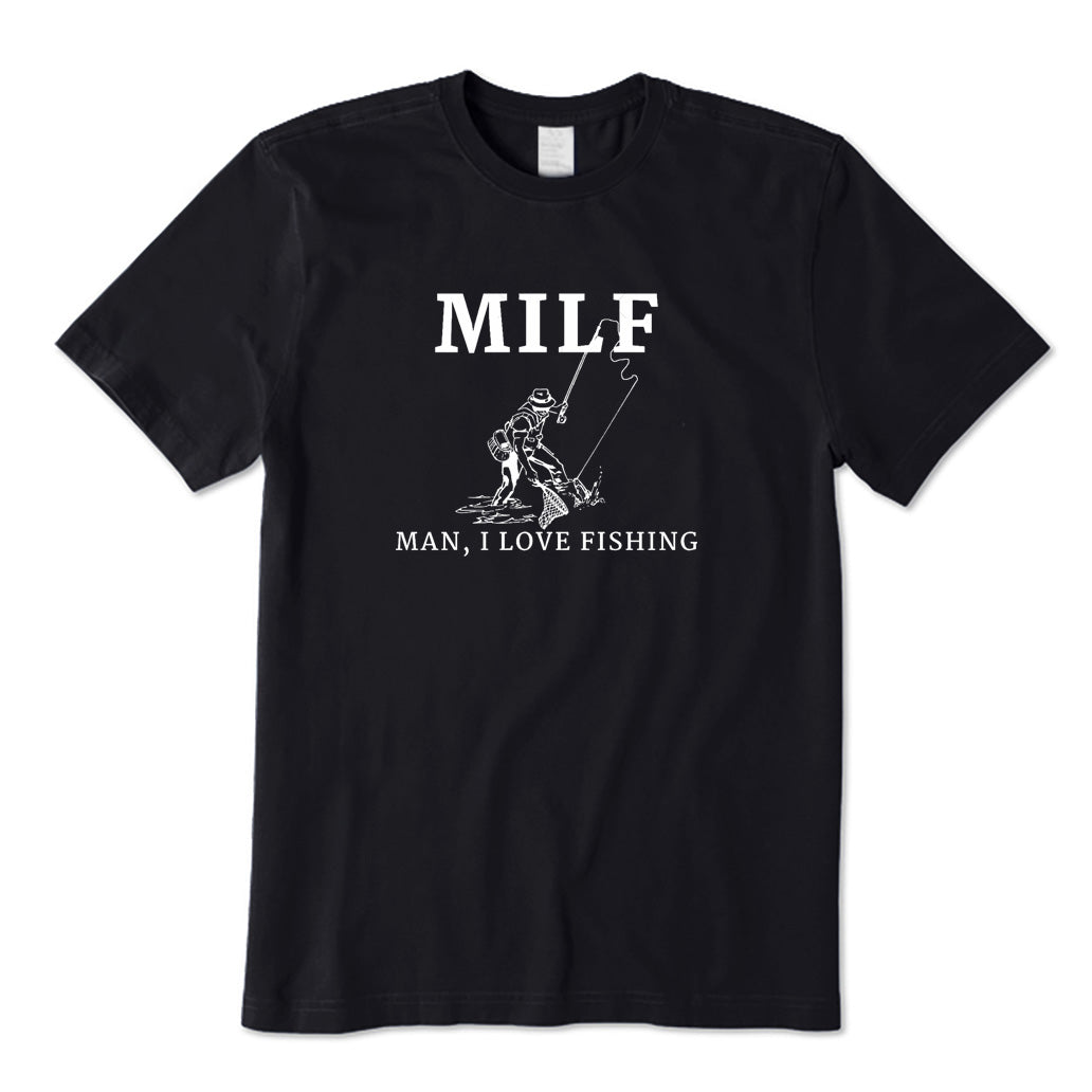 MILF Man I Love Fishing T-Shirt
