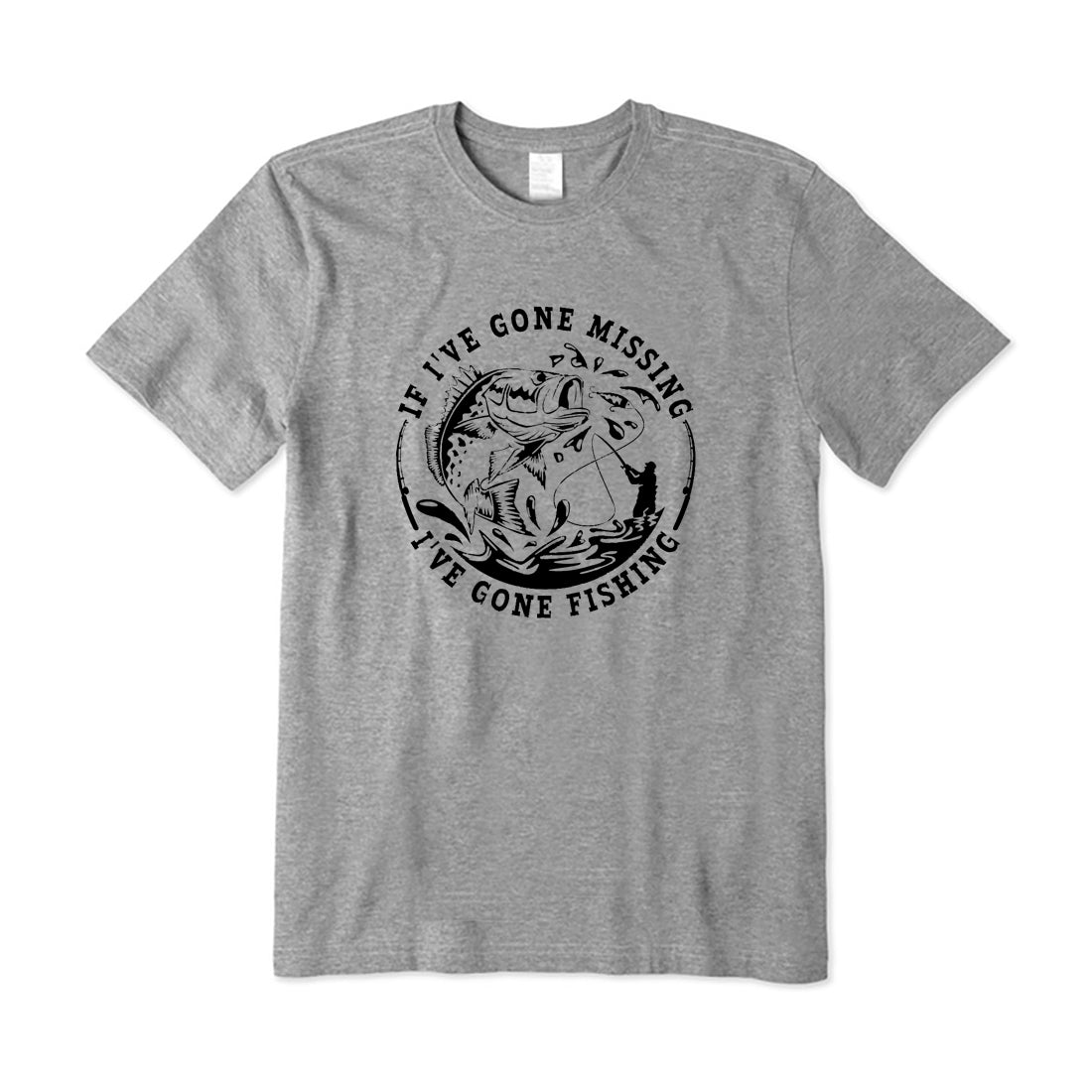 If I've Gone Missing I've Gone Fishing T-Shirt