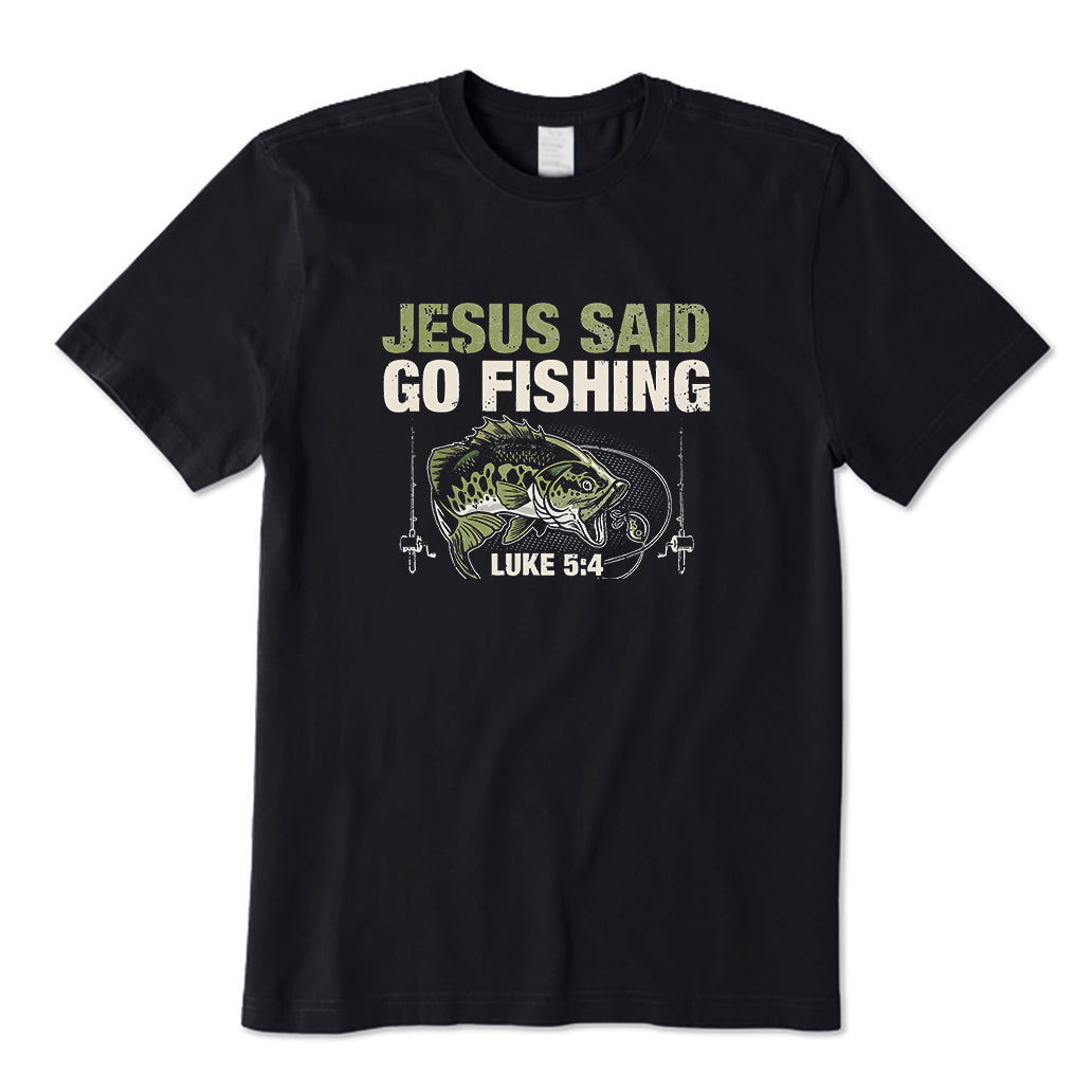 Jesus Said Go Fishing Fish T-Shirt