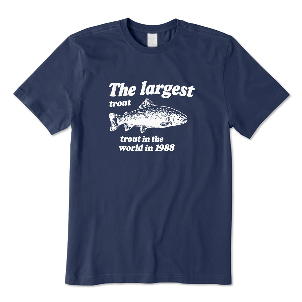 The largest trout T-Shirt