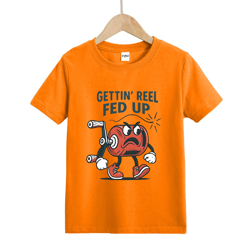 Gettin’ Reel Fed Up Kids T-Shirt