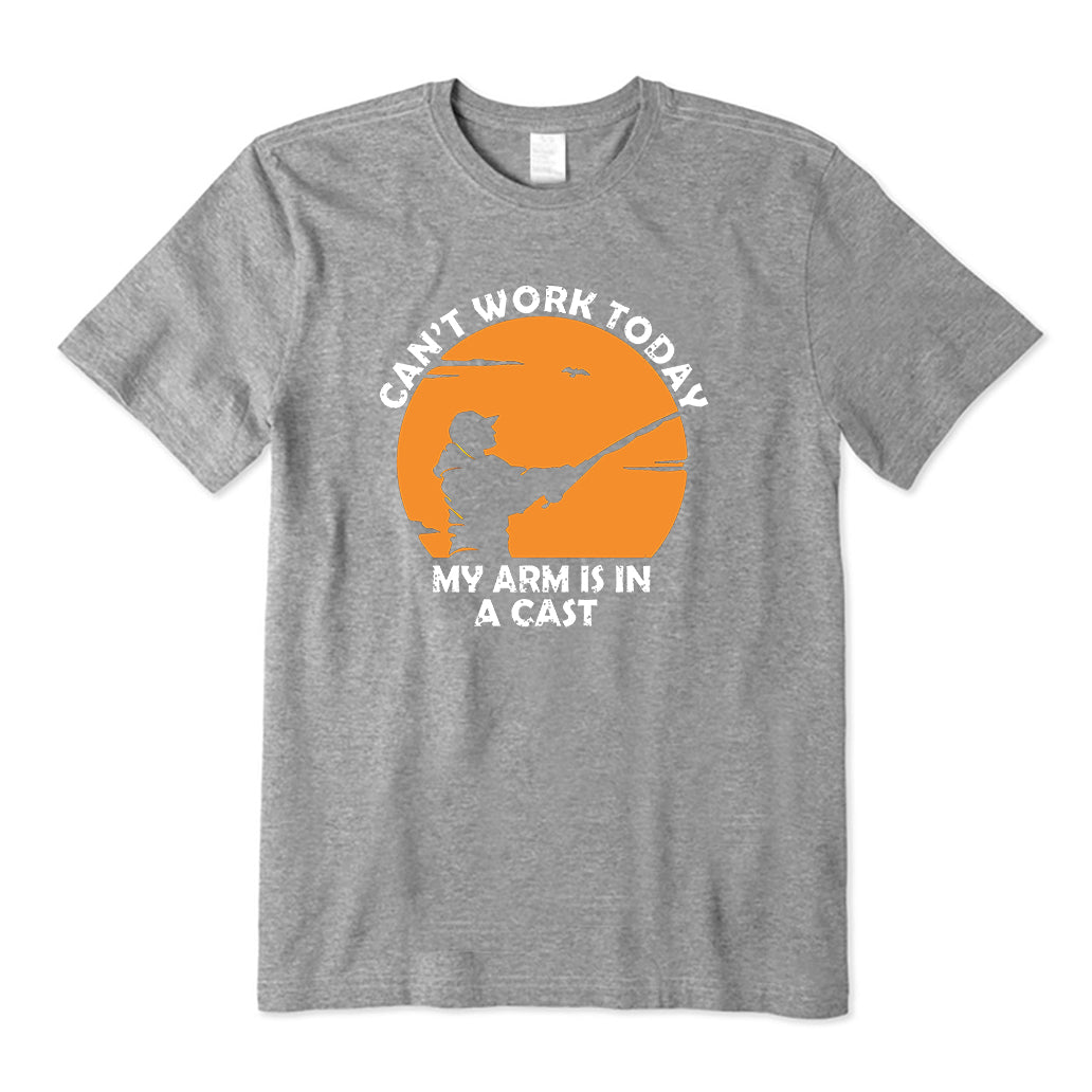 Can't Work Today My Arm Is In A Cast T-Shirt