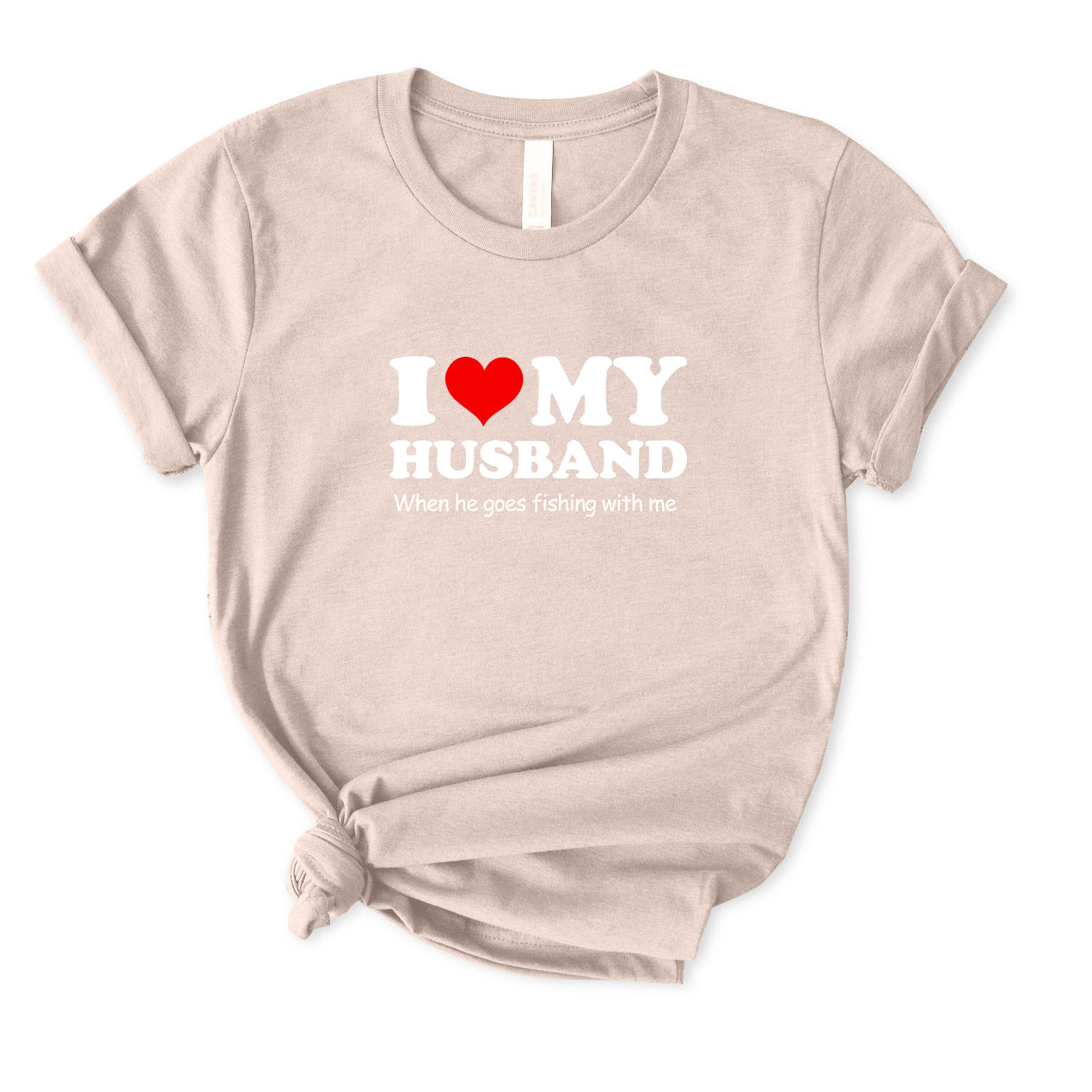 I Love My Husband Funny Fishing T-Shirt for Women