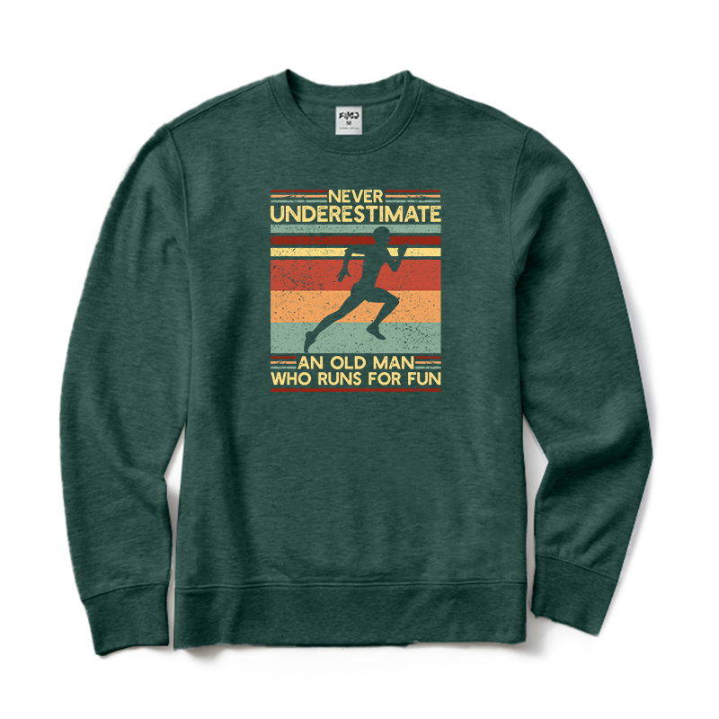 Never Underestimate An Old Man Who Runs for Fun Sweatshirt
