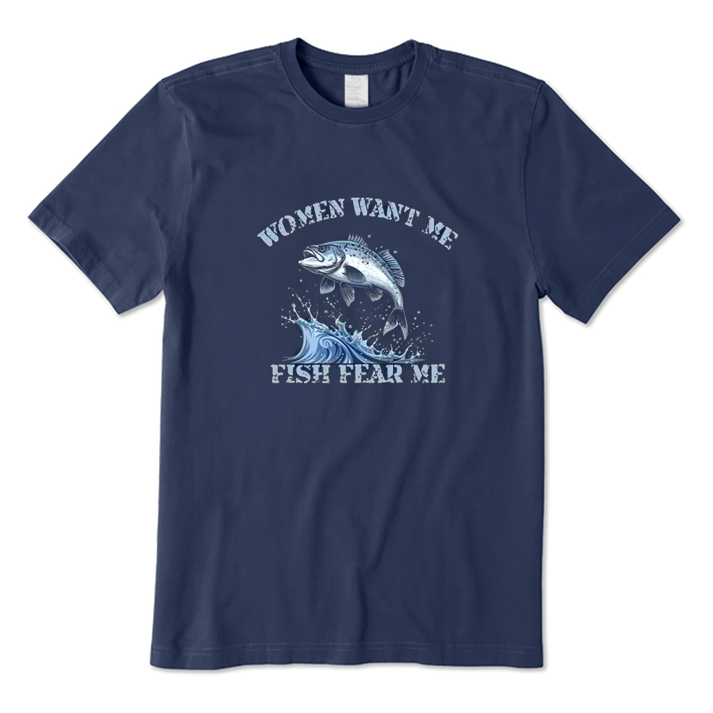 Women Want Me Fish Fear Me T-Shirt