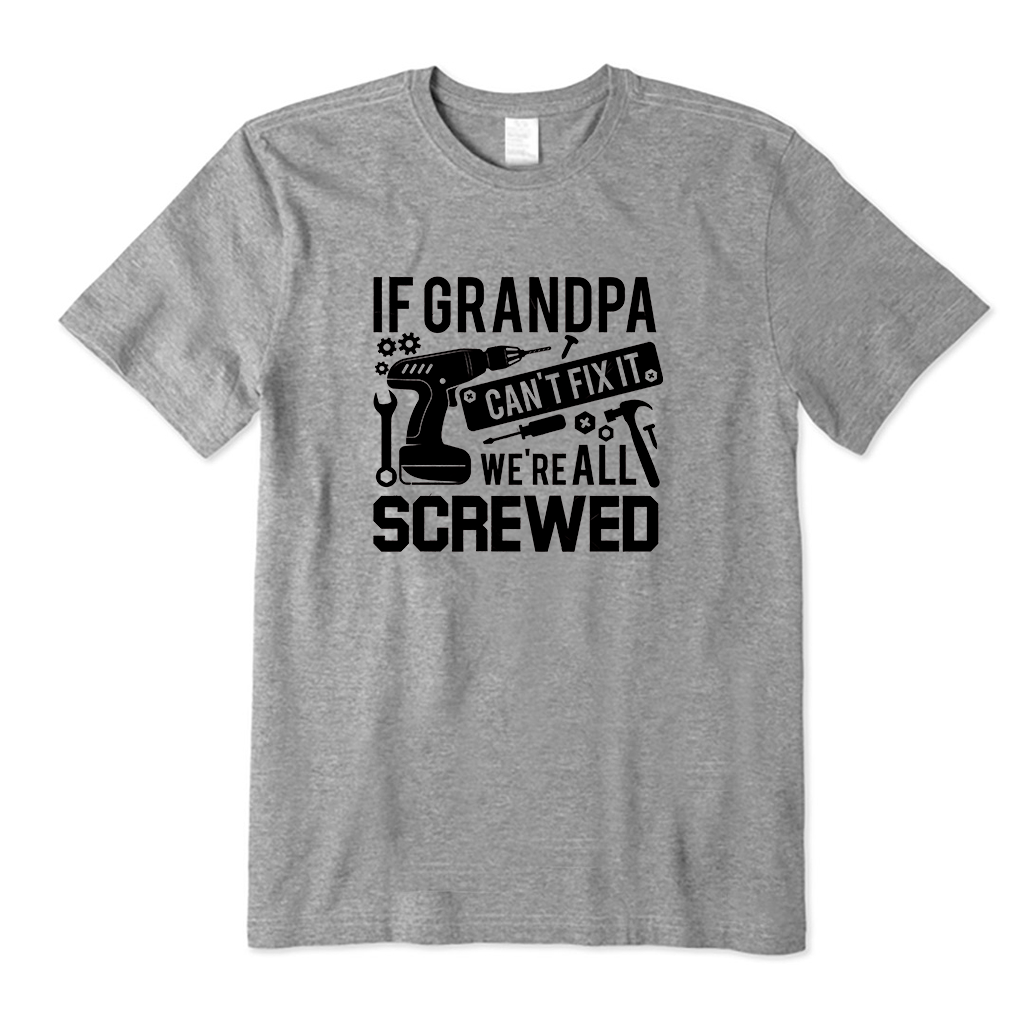 If grandpa can't T-Shirt