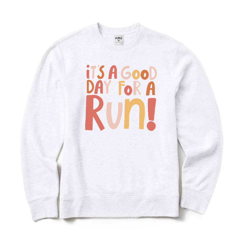 Good Day for A Run Sweatshirt