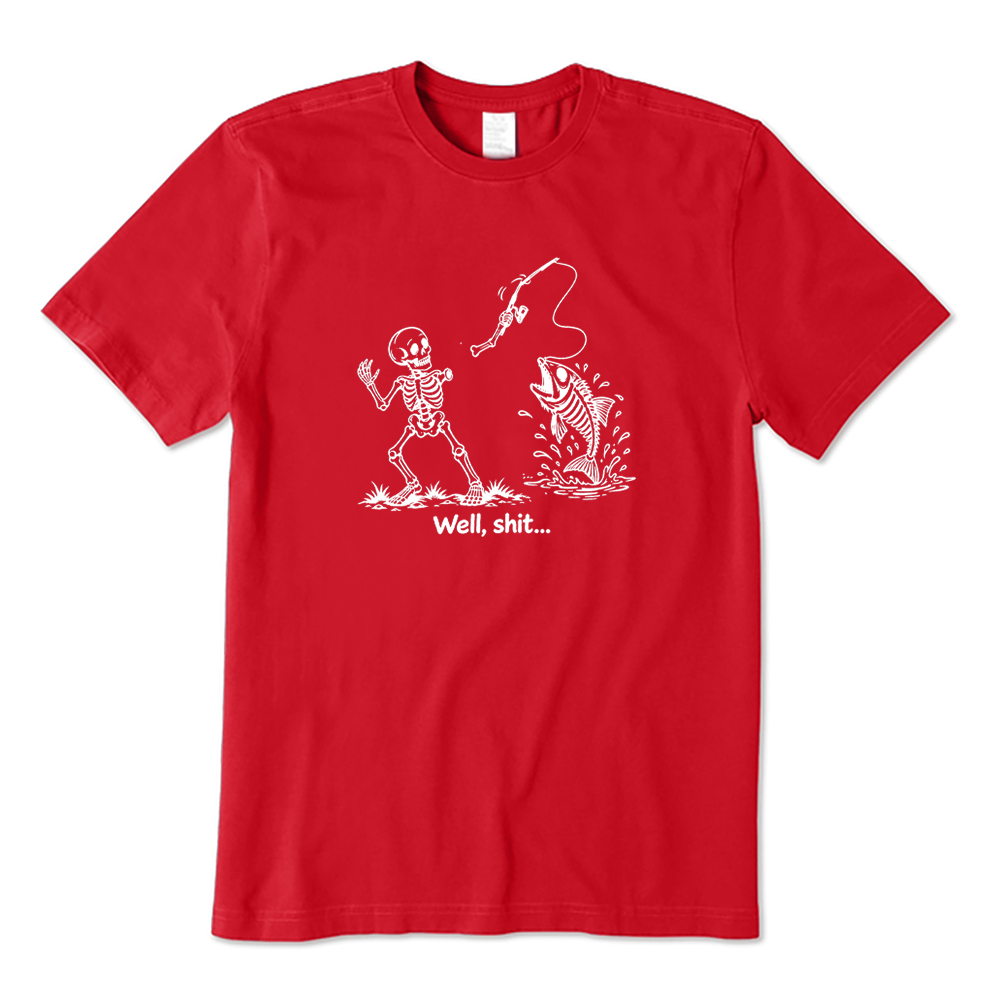 Well Shit Funny Skeleton Fishing T-Shirt