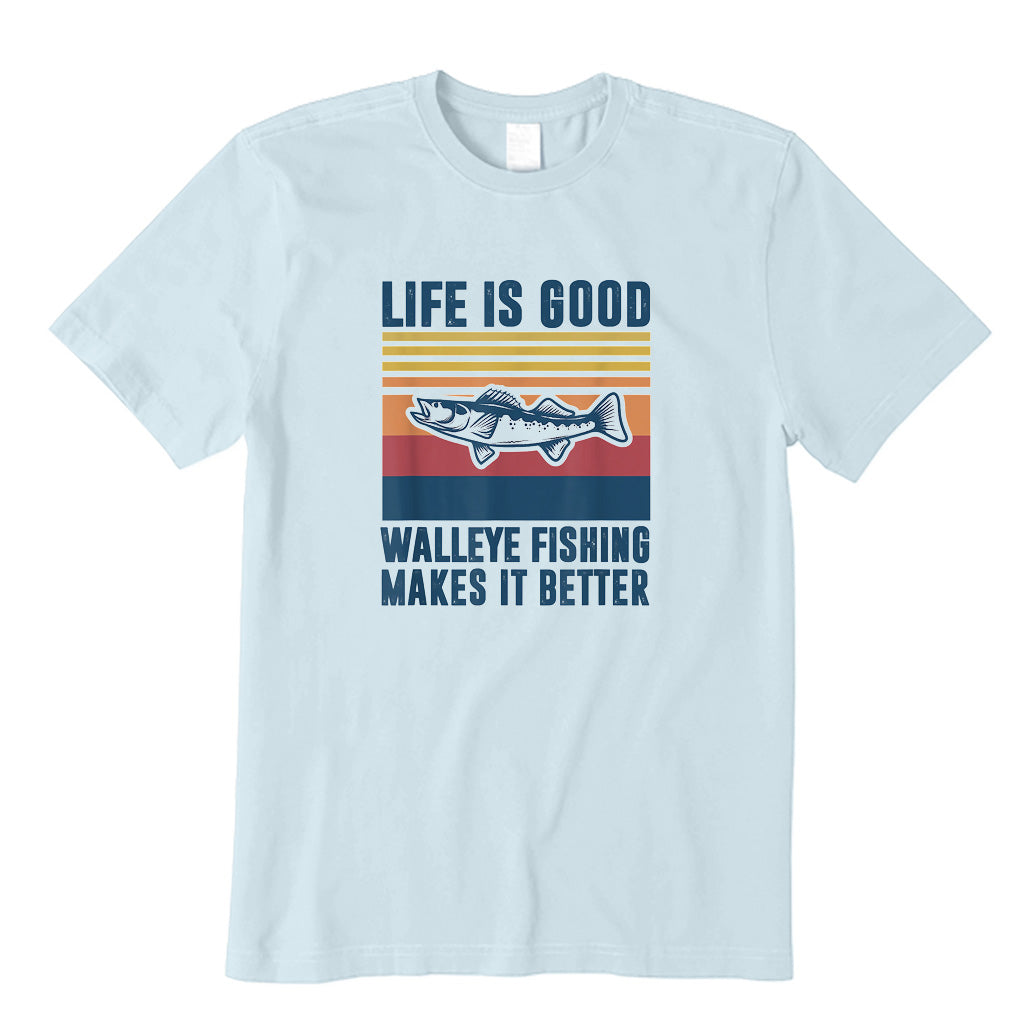 Walleye Fishing Make It Better T-Shirt