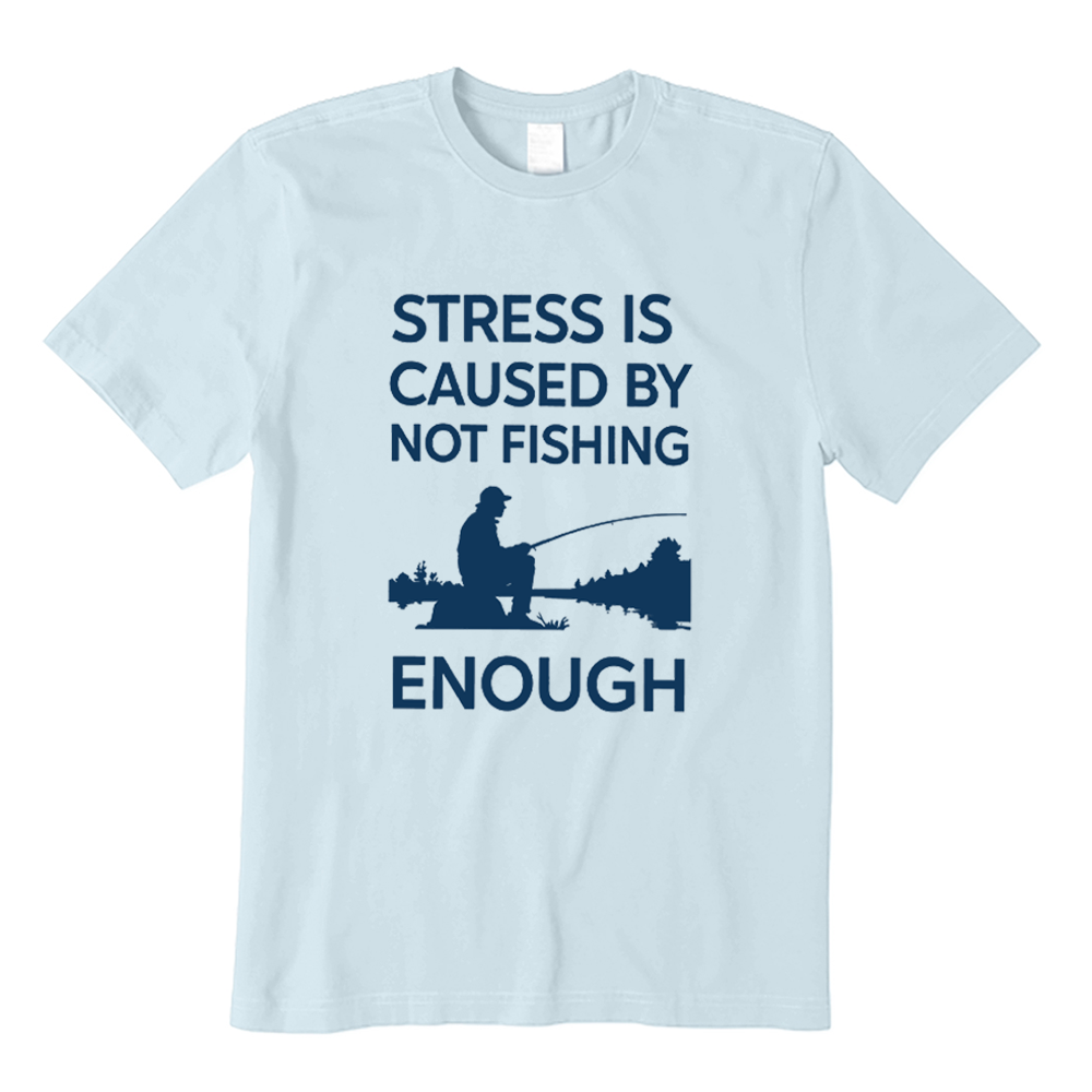 Retro Stress Is Caused By Not Fishing Enough T-shirt