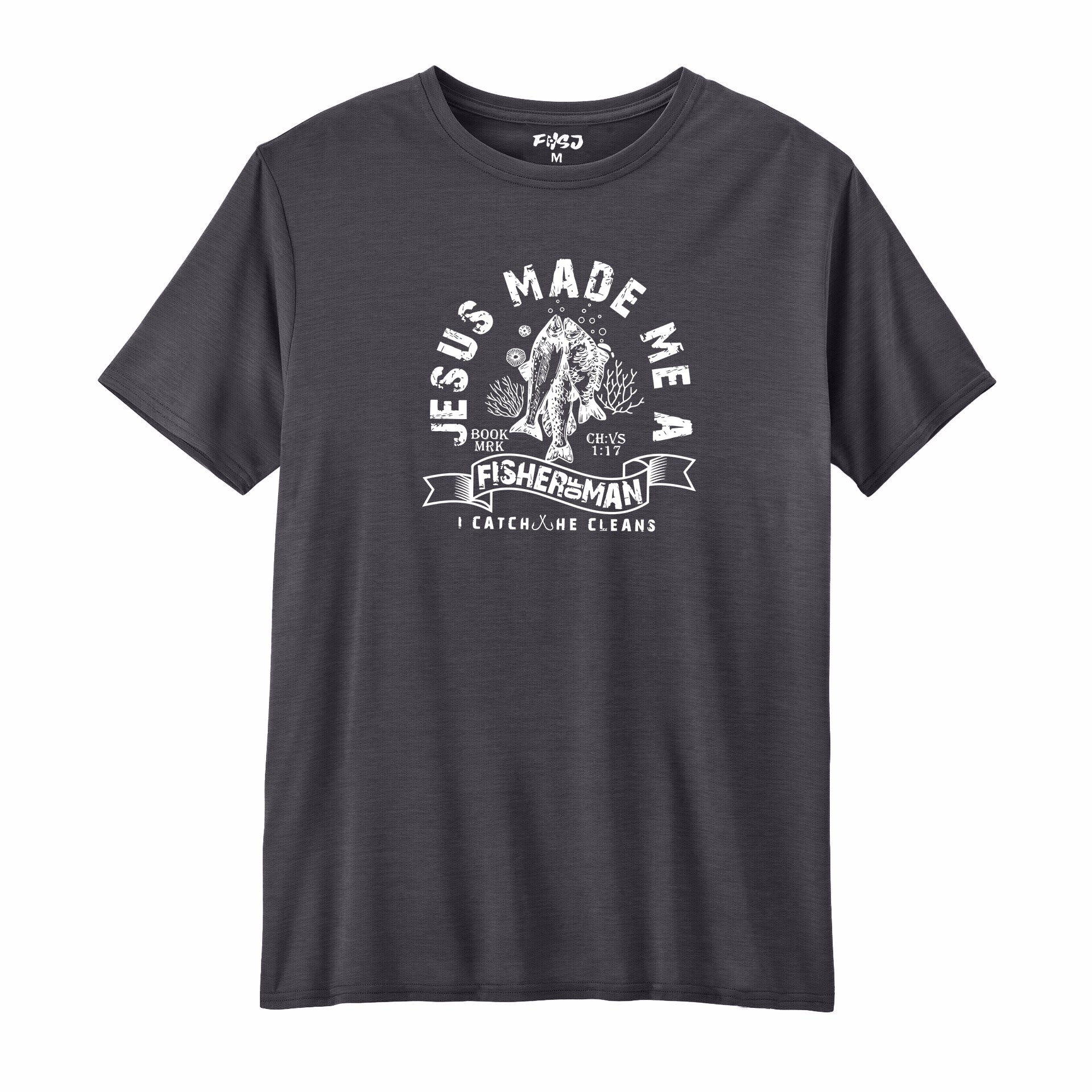 Jesus Made Me A Fisherman Performance T-SHIRT