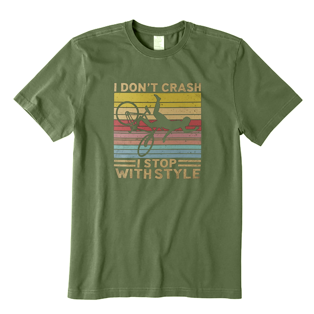 I Don't Crash I Stop with Style Cycling T-Shirt