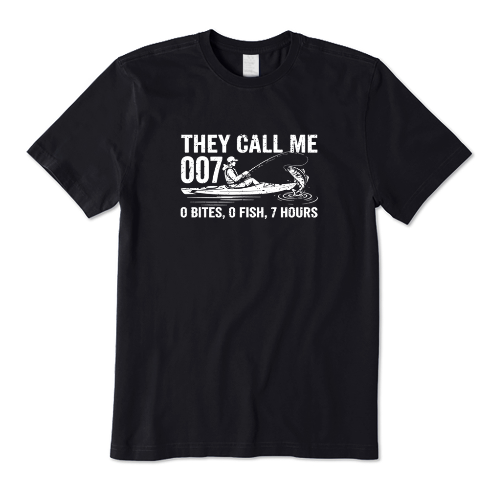 They Call Me 007 0 Bites 0 Fish 7 Hours T-Shirt