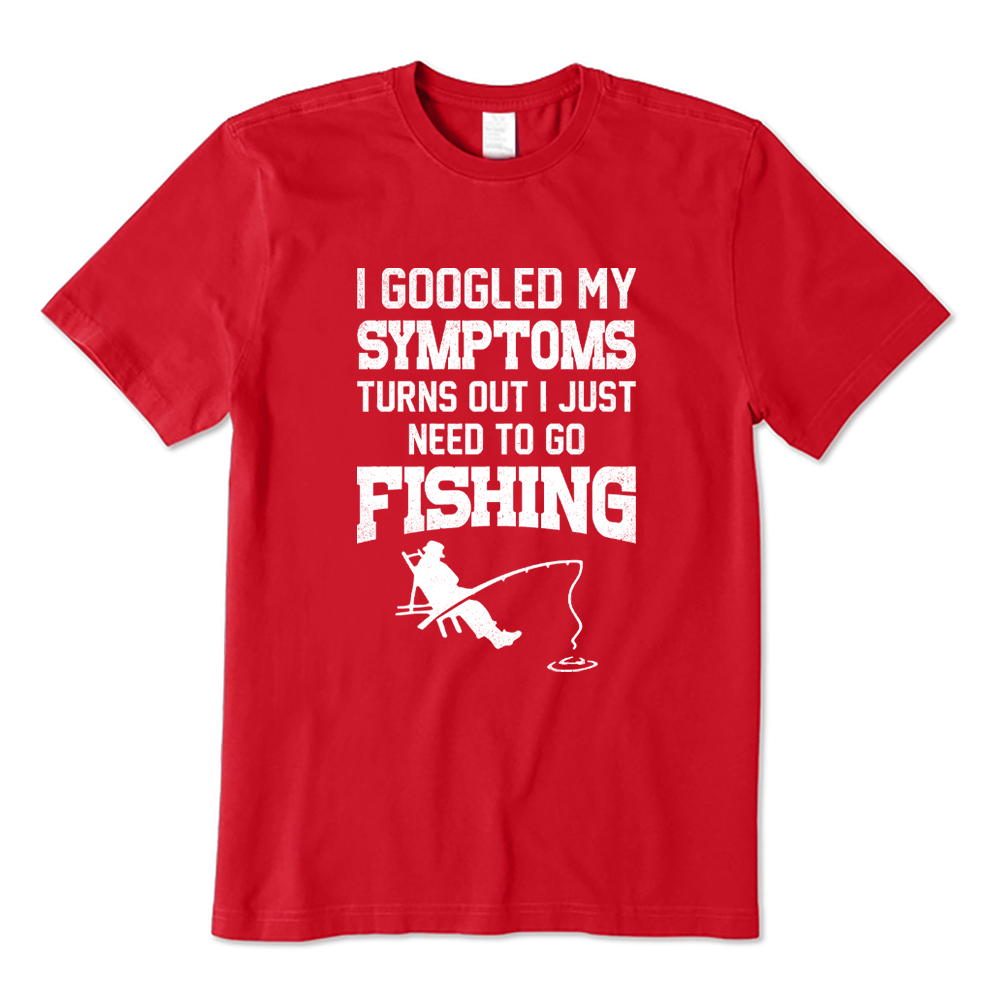 I Googled My Symptoms I Need To Go Fishing T-shirt