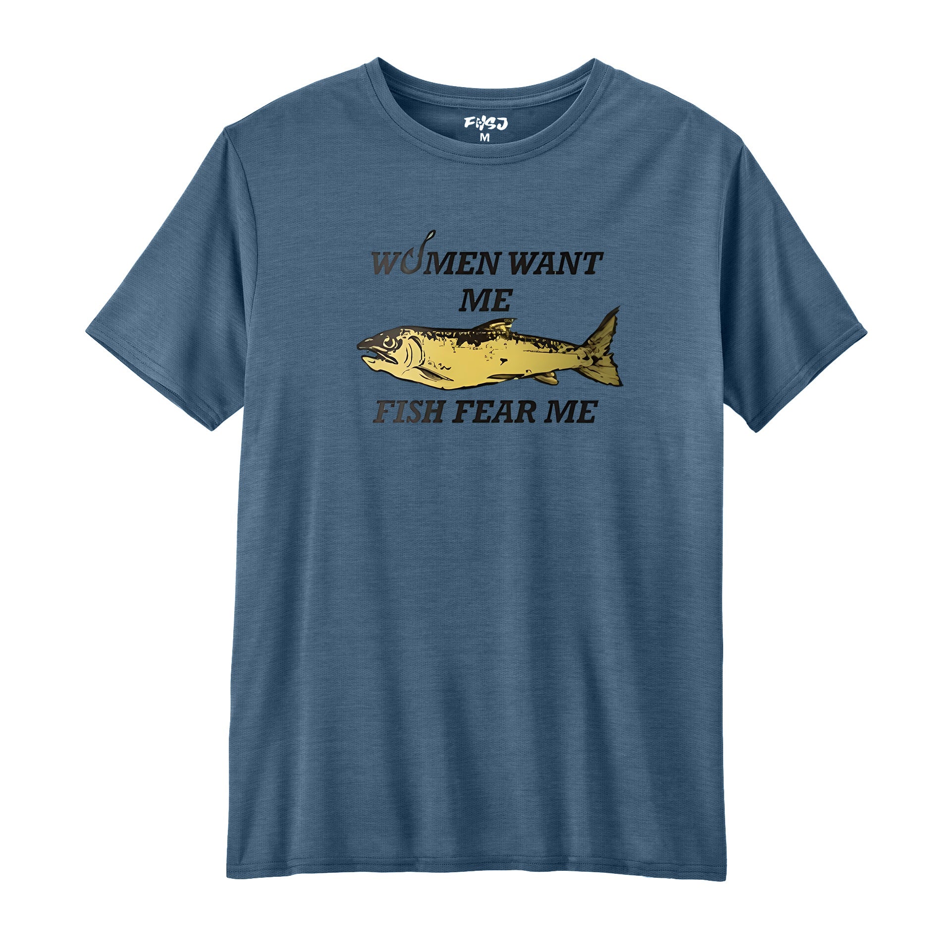 Women Want Me Fish Fear Me Performance T-SHIRT
