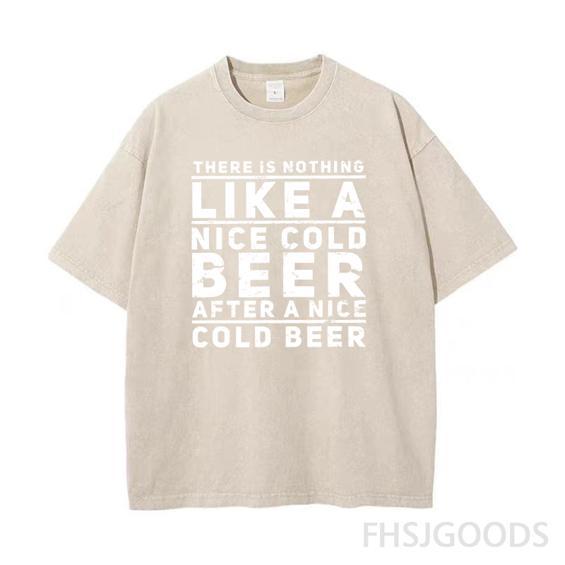 There Is Nothing Like A Nice Cold Beer After A Nice Cold Beer Unisex Distressed T-Shirt