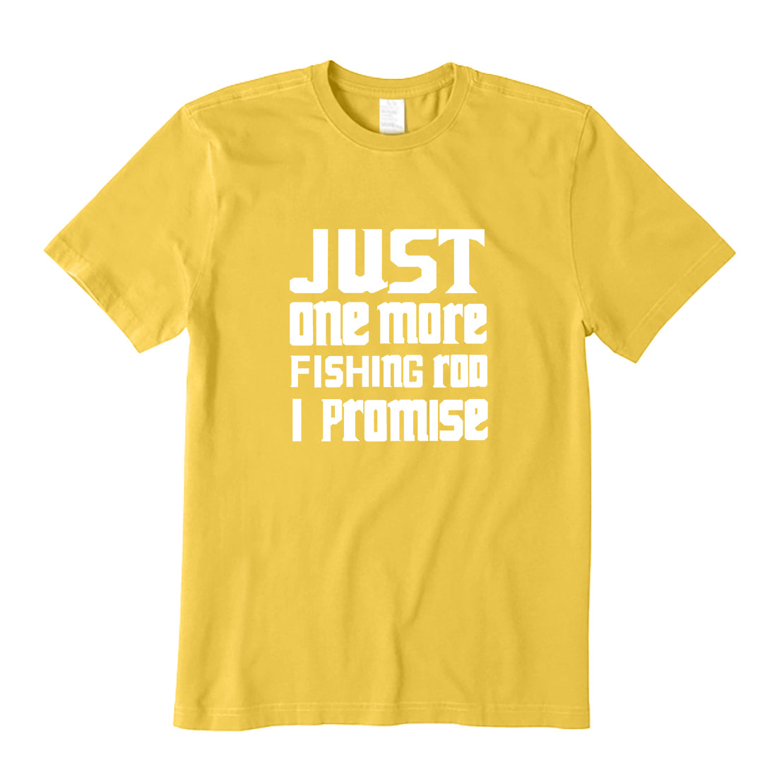 Just One More Fishing Rod I Promise T-Shirt
