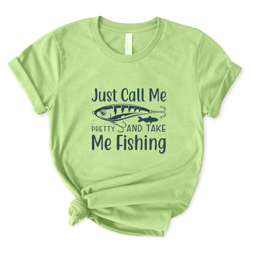 Just Call Me Pretty And Take Me Fishing T-Shirt for Women